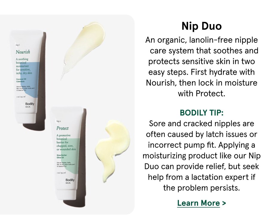 The Nip Duo: learn more about caring for sore or cracked nipples.