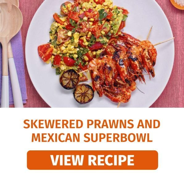 Skewered Prawns and Mexican Superbowl