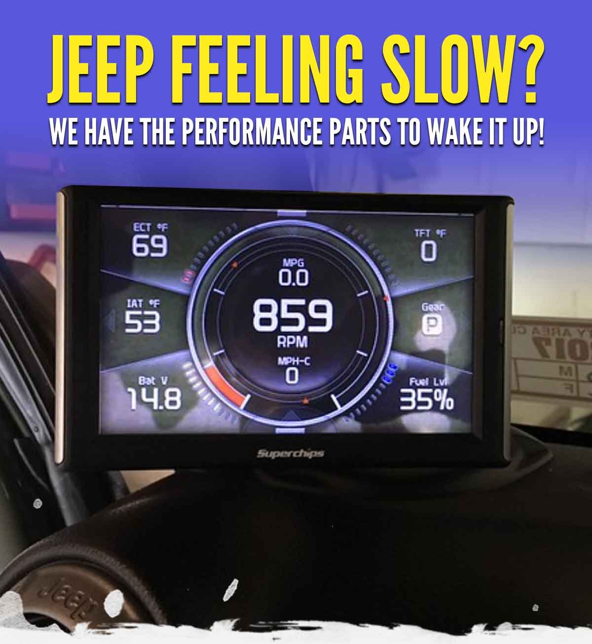 Jeep Feeling Slow? We Have The Performance Parts To Wake It Up!