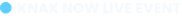 Knak Now live event