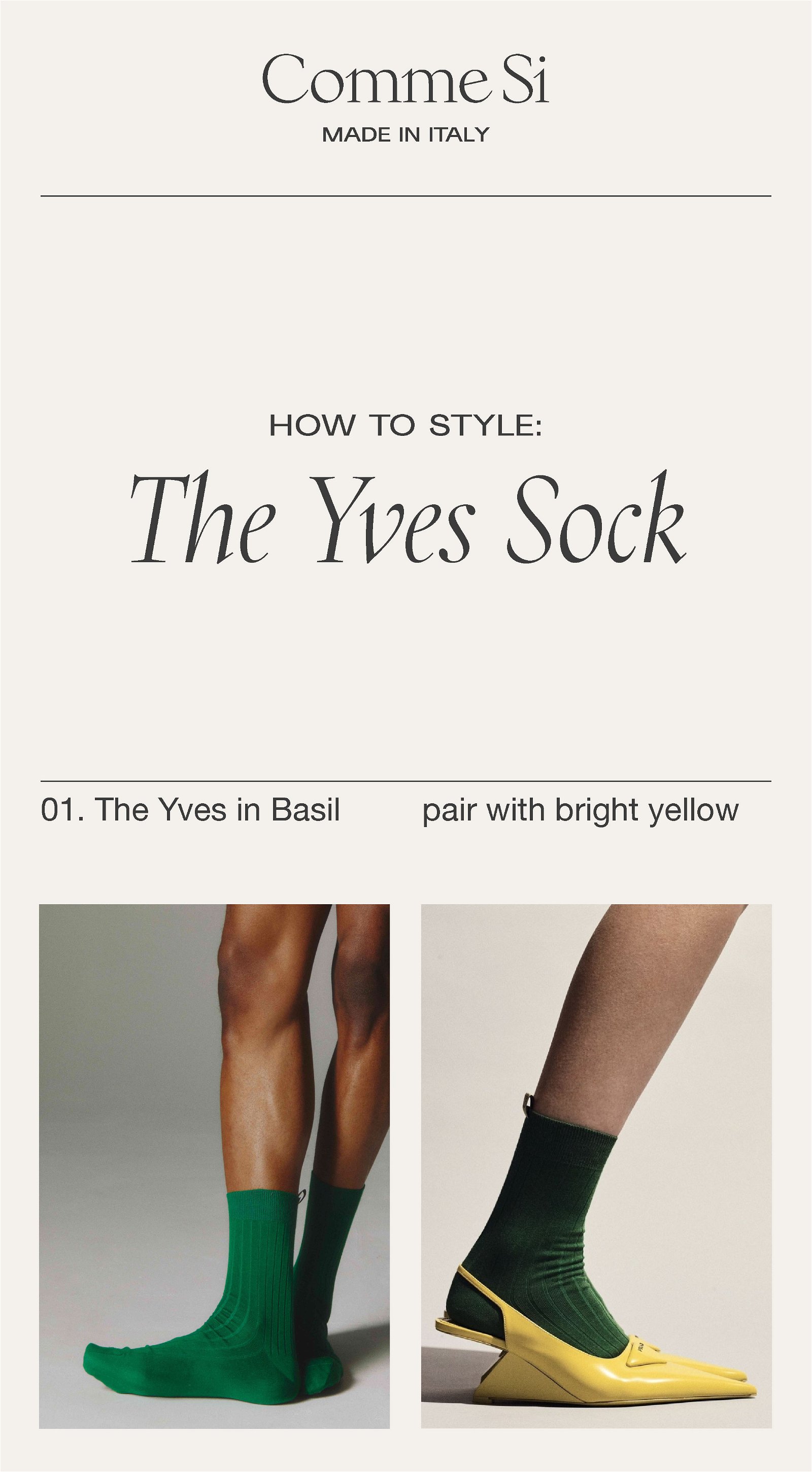 How to Style: The Yves Sock. 01. The Yves in Basil. Pair with bright yellow