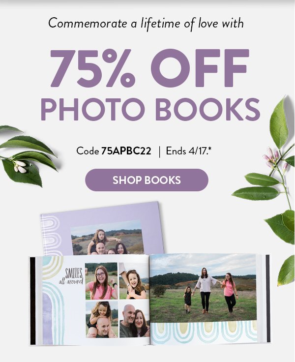 Commemorate a lifetime of love with 75% OFF PHOTO BOOKS | Code 75APBC22 | Ends 4/17.* | SHOP BOOKS > 