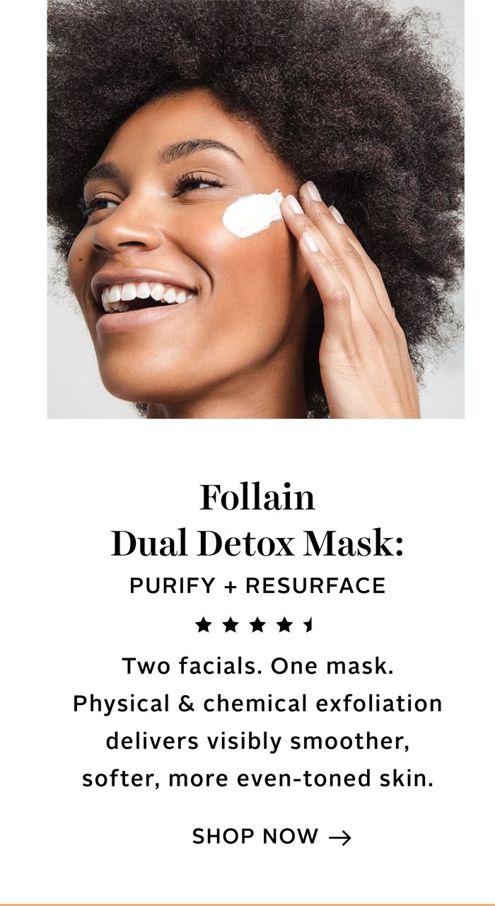 Follain Dual Detox Mask: Purify + Resurface