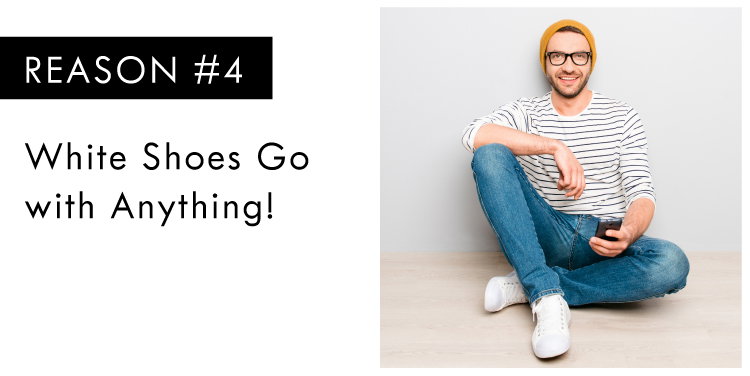 White Shoes Go with Anything!