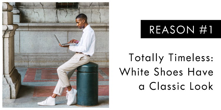 Totally Timeless: White Shoes Have a Classic Look