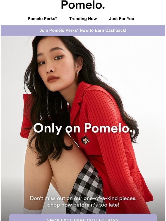 Exclusive Collections Only on Pomelo.