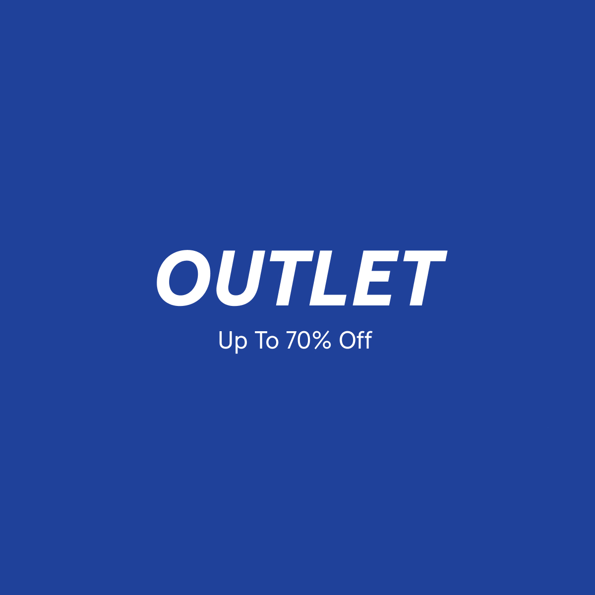 Outlet up to 70% off