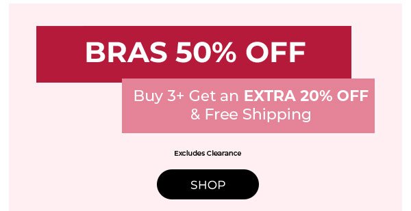 Shop Bras 50% Off, Get Extra 20% Off 3+ & Free Ship