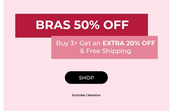 Shop Bras 50% Off, Buy 3+ Get an Extra 20% Off & Free Ship