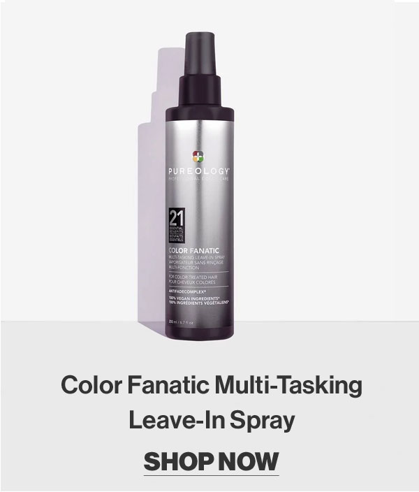 Color Fanatic Multi-Tasking 
 Leave-In Spray 
 SHOP NOW