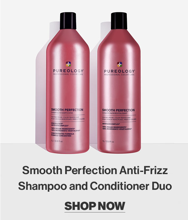 Smooth Perfection Anti-Frizz 
 Shampoo and Conditioner Duo 
 SHOP NOW