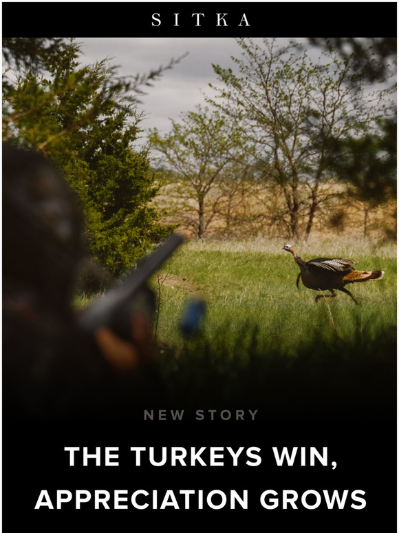 Sitka Gear New Story The Turkeys Win, Appreciation Grows Milled