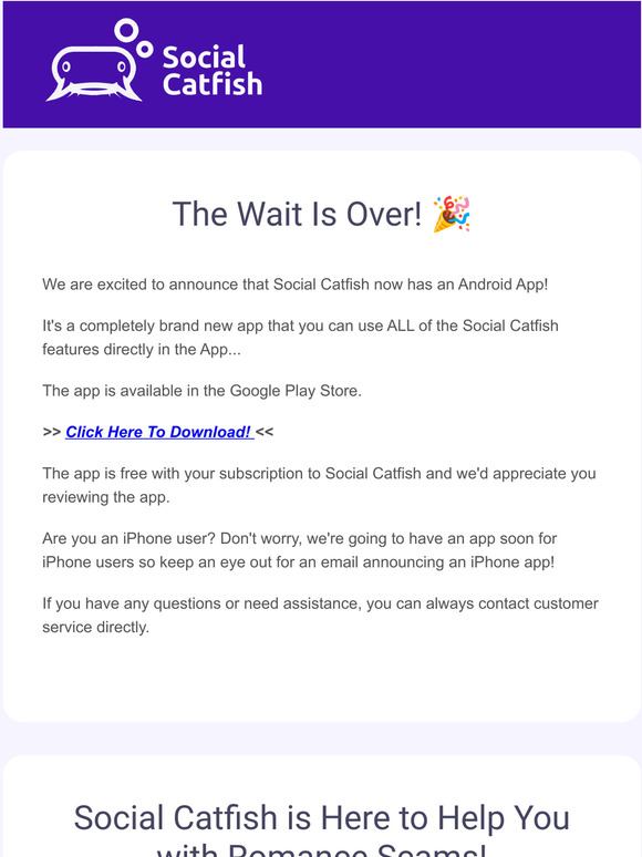 Social Catfish Grab our brand new Social Catfish App for Android