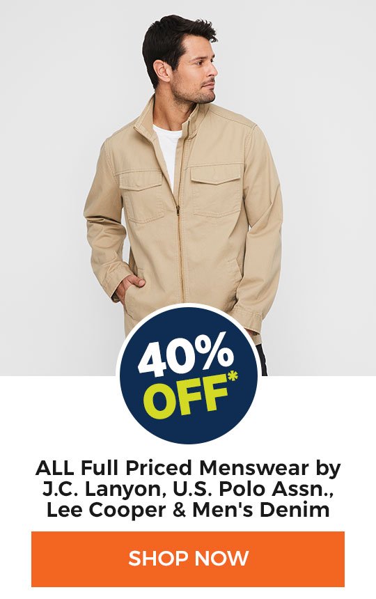 40% off ALL Full Priced Menswear by J.C. Lanyon, U.S. Polo Assn., Lee Cooper & Denim