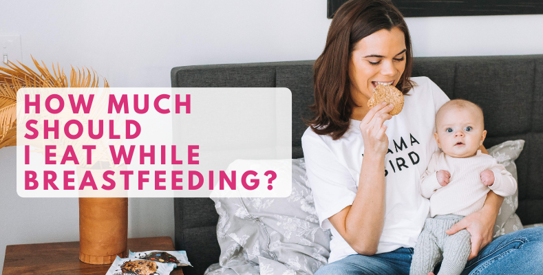 How much should I eat while breastfeeding