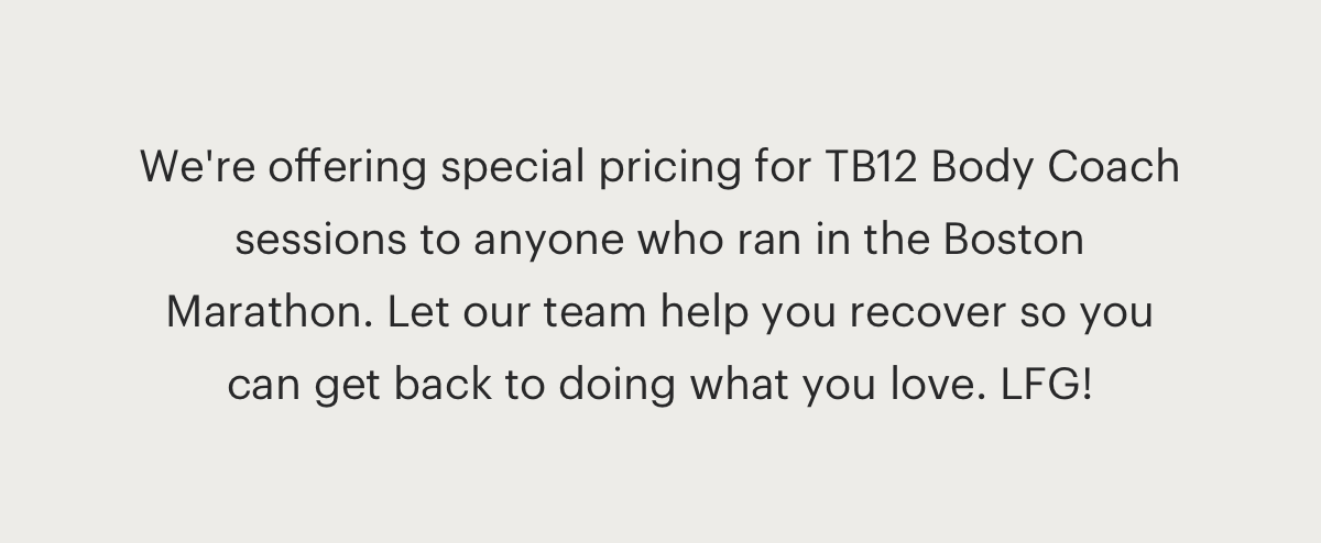 TB12 Treatments - Boston Marathon Special  