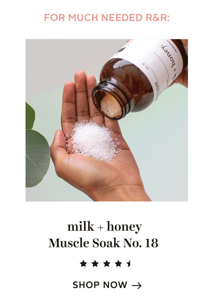 milk + honey Muscle Soak No. 18
