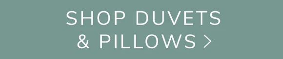 Shop all duvets and pillows