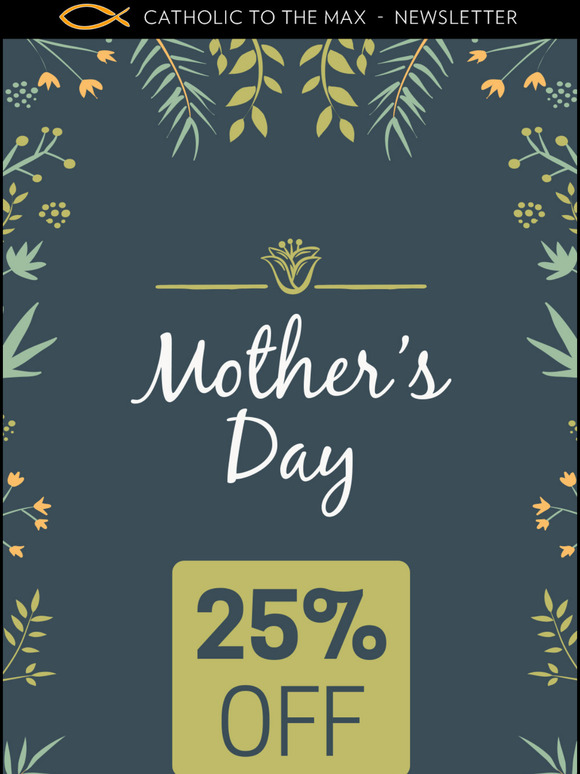 Mother's Day SALE: Save 25% on all Mother's Day items!
