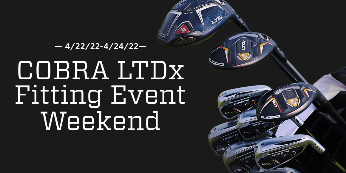 April 22 to 24, 2022. Cobra LTDx fitting event weekend.