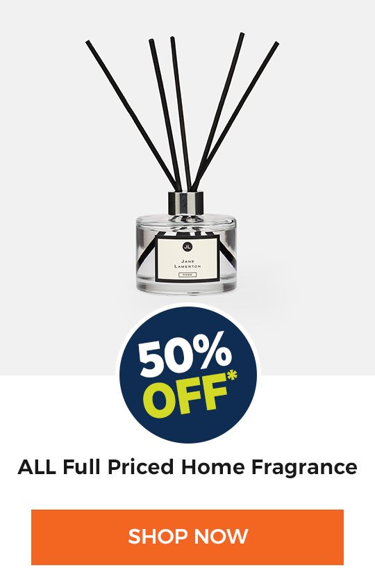 50% off ALL Full Priced Home Fragrance