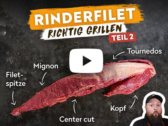 Rinderfilet grillen  – Teil 2