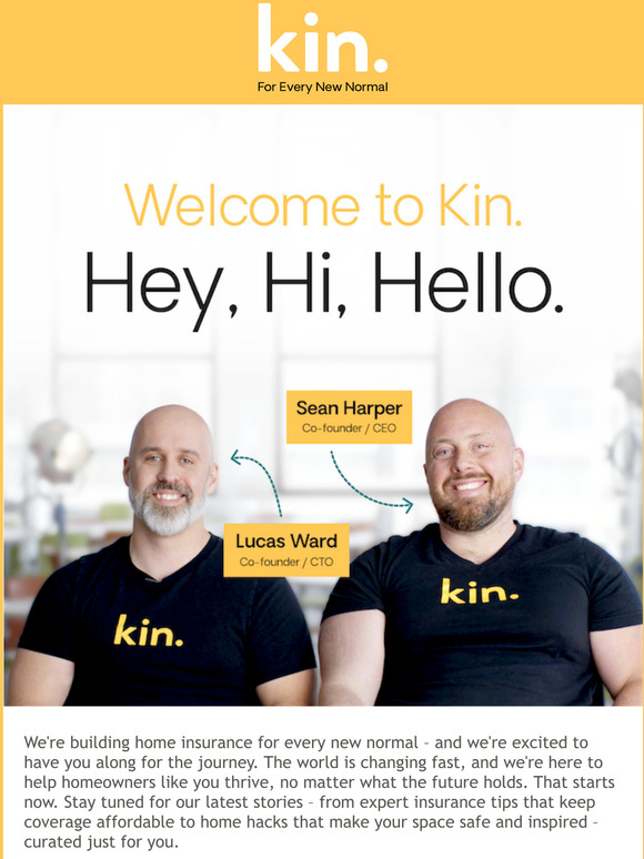 Hi, We're Kin.