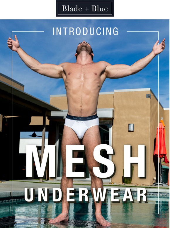 Blade + Blue INTRODUCING The New Mesh Underwear Milled