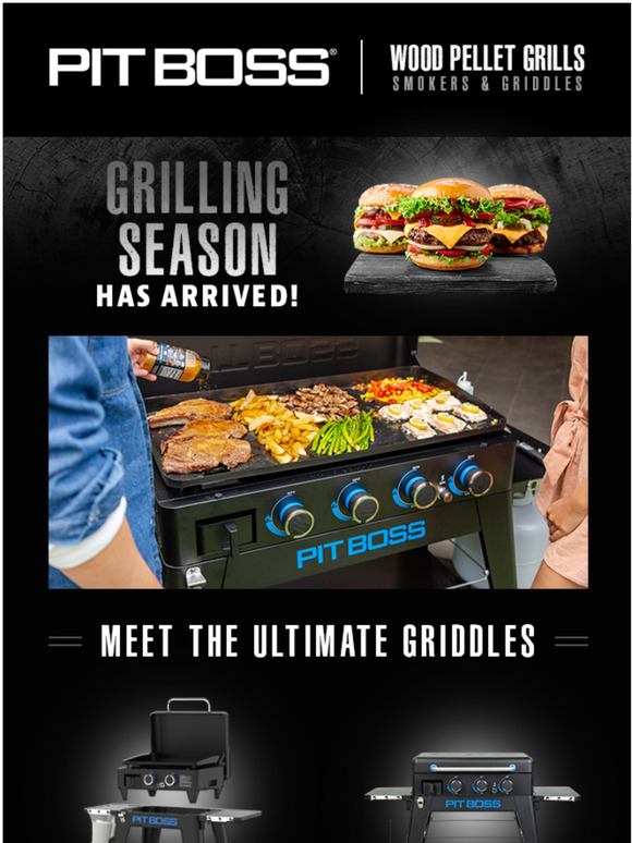 Pit Boss Grills Make Your Griddling Season Ultimate! Add an Ultimate
