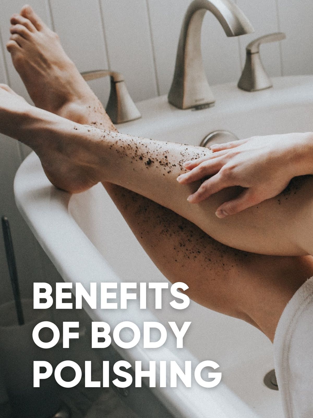 juaraskincare 3 Benefits Of Body Polishing Milled