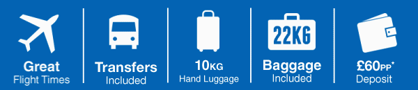 Great Flight times - Transfers Included - 10kg hand luggage - 22kg Baggage Allowance - £60pp Deposit*