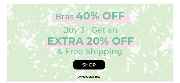 Bras 40% Off, Buy 3+ Get Extra 20% Off & Ship Free