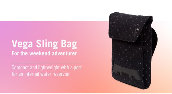 Vega Sling Bag. For the Weekend Adventurer. Compact and lightweight with a port for an internal water reservoir.
