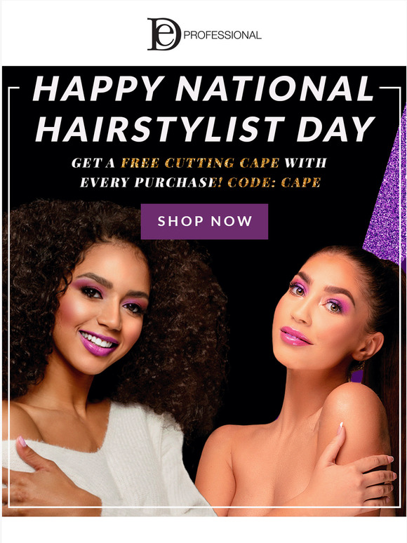 Design Essentials Happy National Hairstylist Day! Milled