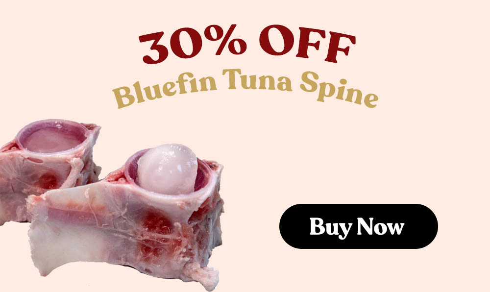 30% off bluefin tuna spine. Click to Buy Now!