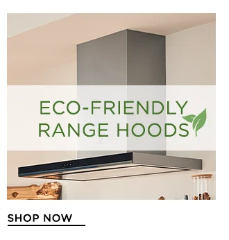 Eco-Friendly Range Hoods