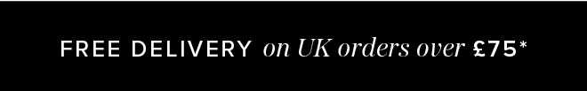 Free UK Delivery On All Orders Over £75