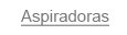 Aspiradores