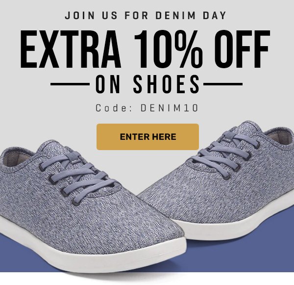 Join us for Denim Day Extra 10% OFF on shoes code: DENIM10