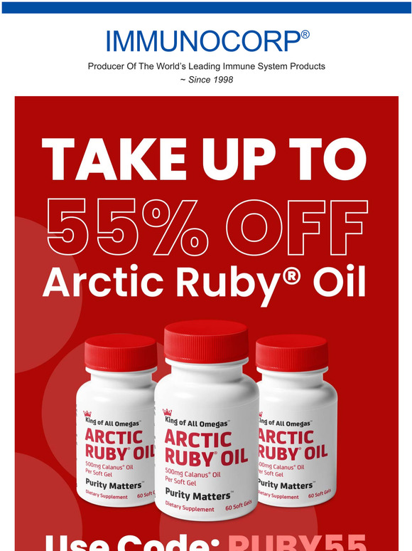 IMMUNOCORP For the next 6 hrs save big on Arctic Ruby Oil Milled