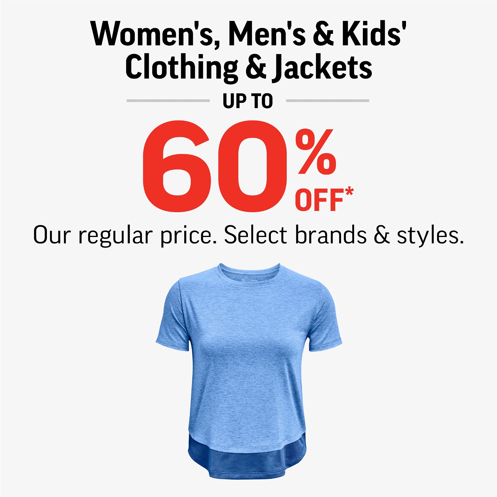 WOMEN'S, MEN'S & KIDS' CLOTHING & JACKETS UP TO 60% OFF 