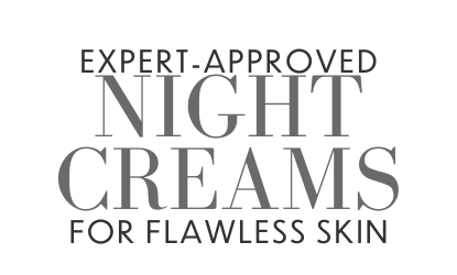TOP NIGHT CREAMS