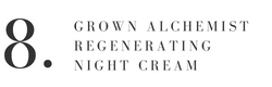Text - GROWN ALCHEMIST REGENERATING NIGHT CREAM