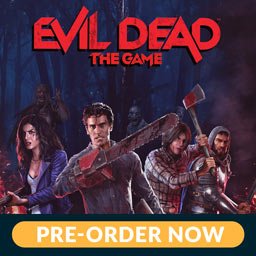 'Evil Dead: The Game' - Pre-Order NOW!