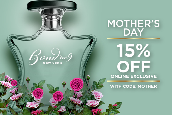 Bond No.9 New York Mother s Day Exclusive 15 OFF Sitewide Milled