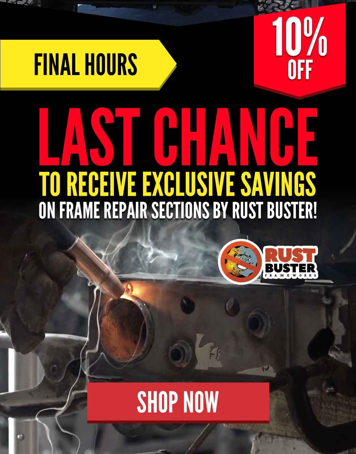 Last Chance To Receive Exclusive Savings On Frame Repair Sections By Rust Buster!