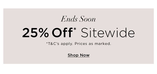 25% Off* Sitewide