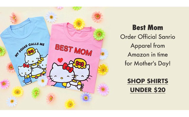 BEST MOM. Order Official Sanrio Apparel from Amazon in time for Mother's Day! Shop Shirts Under 20 dollars.