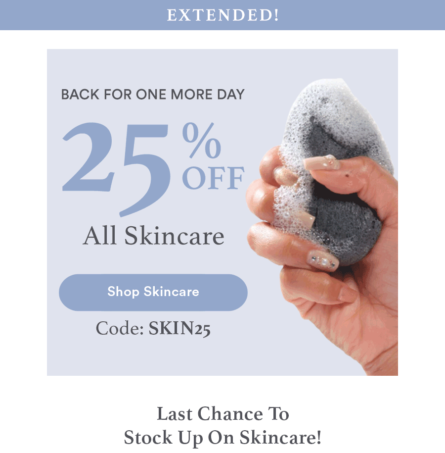 25% OFF All Skincare Products | Code: SKIN25
