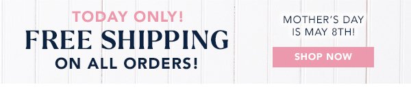 Today Only! Free Ground Shipping On All Orders!